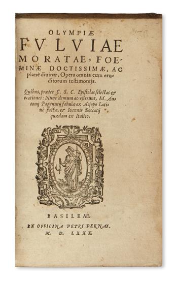 MACER FLORIDUS [pseud. of Odo of Meung?], attributed to. De herbarum virtutibus. 1581 + MORATA, OLYMPIA FULVIA. Opera omnia. 1580